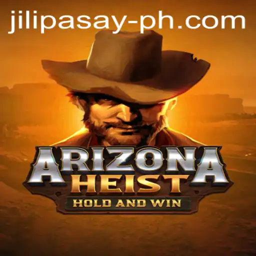Discover the Thrilling Adventure of ArizonaHeist with a Jili Pasay Twist