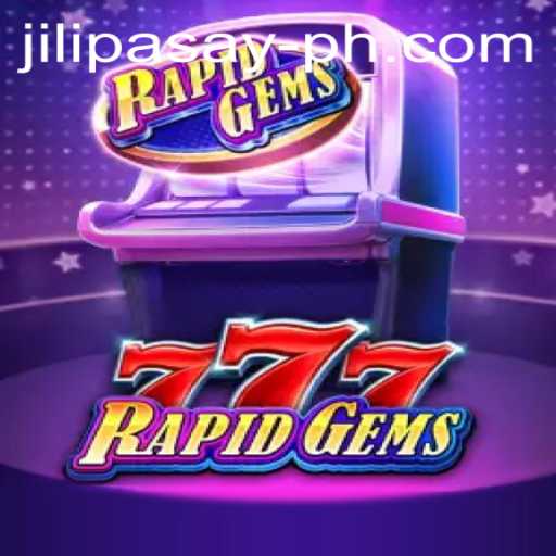 Discovering the Thrills of RapidGems777: A Unique Gaming Experience in Jili Pasay
