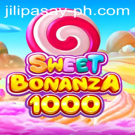 The Thrilling World of SweetBonanza1000 and Jili Pasay